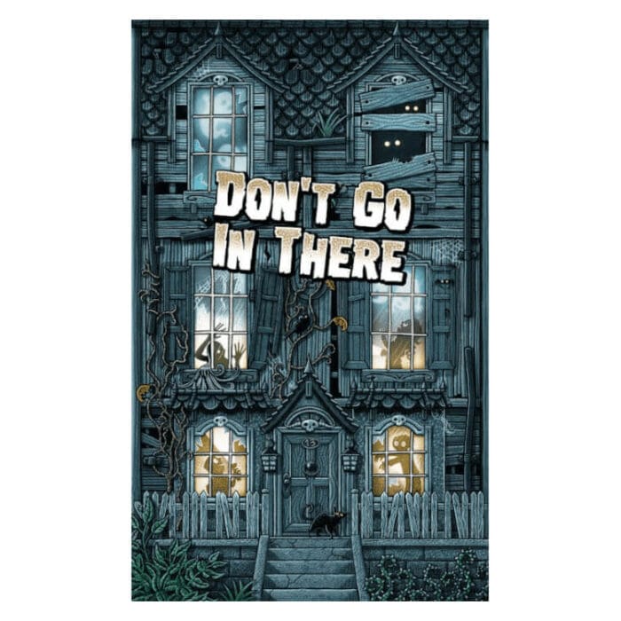 Don't Go In There