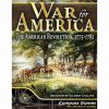 War for America: The American Revolution 1775-1782