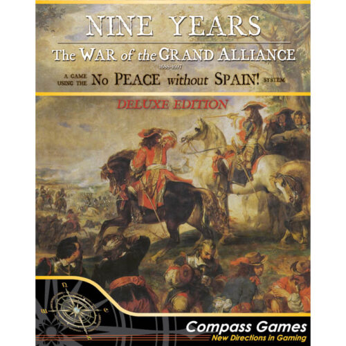 Nine Years The War of the Grand Alliance 1688-1697 (Deluxe Edition)