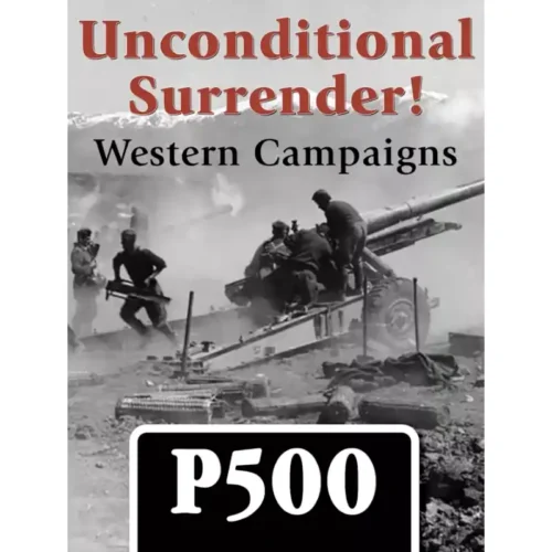 Unconditional Surrender Western Campaigns